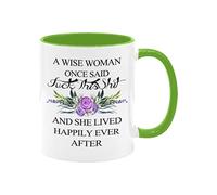 YZLFHO Funny Woman - Taza de café para jubilación con texto en inglés "A Wise Woman Once Said", para mamá, Día de la Madre, mujeres, amigas, hermanas, tías, compañeros de trabajo, profesores, regalo