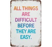 YZWRWRMKTB All Things Are Difficult Before They Are Easy Distressed Tin Sign Mindset Decor for School Classroom Home Office 8 X 12 in