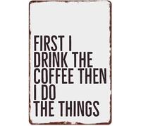 YZWRWRMKTB Retro Humor Sign Coffee First Then Everything Else Vintage Aluminum for Kitchen Wall 8 X 12 in