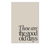 YZWRWRMKTB These Are the Good Old Days Minimalist Art, Black and White Retro Inspirational Canvas Print for Office & Bedroom Wall(Unframed,08x12inch(20x30cm))