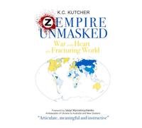 Z Empire Unmasked: War at the Heart of a Fracturing World