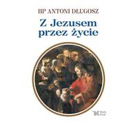 Z Jezusem przez życie