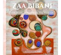 Zaa Bibani: The Being Born from the Clouds: A Spiritual Tale of Clouds, Memory, and the Zapotec People