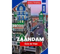 Zaandam Guía de viaje 2026: Descubre molinos de viento, vistas de canales, mercados locales, arquitectura holandesa y consejos prácticos para tu visita a los Países Bajos.