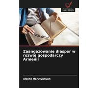 Zaangażowanie diaspor w rozwój gospodarczy Armenii