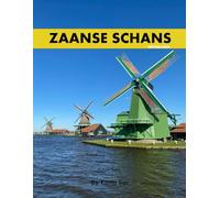 Zaanse Schans: A Perfect Coffee Table Picture Book - Travel and Tourism lovers.