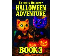 Zabbo & Bloomy’s Halloween Adventure: A Magical Tale of Lost Laughs and Friendship for Kids 6-10