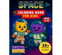 Zabbo & Bloomy’s Space Coloring Book: A Fun and Creative Coloring Adventure with Aliens, Planets, and Rockets for Kids Ages 6-10 (Zabbo & Bloomy’s ... Series (Story + Coloring for Kids 6-10))