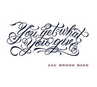 Zac Brown Band - You Get What You Give