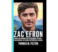 ZAC EFRON From California Kid to Global Citizen- Discovering the World Beyond Hollywood