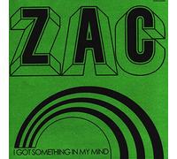 Zac - I Got Something In My Mind [Vinilo]