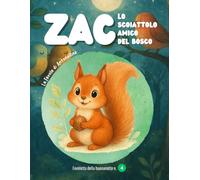 Zac, lo scoiattolo amico del bosco: favoletta della buonanotte bambini 3/5 anni