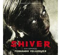 Zacarías M. de la Riva - Shiver (Original Motion Picture Soundtrack)