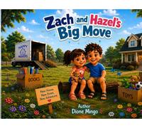 Zach and Hazel's Big Move (The Adventures of Zach and Hazel)