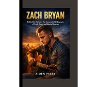 Zach Bryan: Behind the Lyrics - The Emotional 2026 Biography of Truth, Fame, and Musical Journey