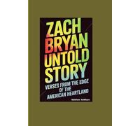 ZACH BRYAN UNTOLD STORY: Verses from the Edge of the American Heartland