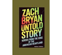 ZACH BRYAN UNTOLD STORY: Verses from the Edge of the American Heartland