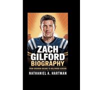ZACH GILFORD BIOGRAPHY: From Gridiron Dreams to Hollywood Screens