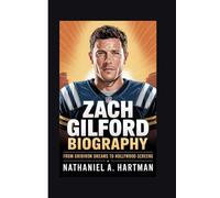 ZACH GILFORD BIOGRAPHY: From Gridiron Dreams to Hollywood Screens