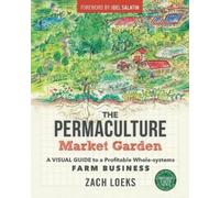 Zach Loeks The Permaculture Market Garden (Tapa blanda) (Importación USA)