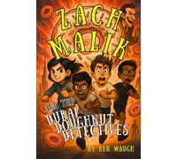 Zach Malik and the Dubai Doughnut Detectives