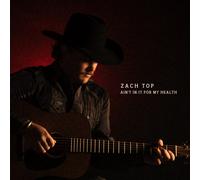 Zach Top Ain't in It for My Health (Vinyl) 12" Album