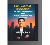 Zach Yadegari Biography:: The Gen Z Entrepreneur Who Built a $30 Million App Before 18