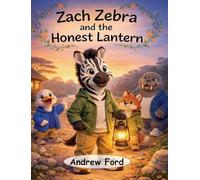 Zach Zebra and the Honest Lantern (Little by Little)
