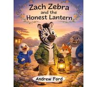 Zach Zebra and the Honest Lantern (Little by Little)