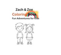 Zach & Zoe Coloring Book: Fun & Easy Coloring Pages for Kids Ages 3-7