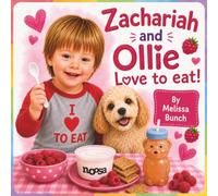 Zachariah and Ollie Love to Eat (Zachariah and Ollie Series)