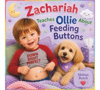Zachariah Teaches Ollie About Feeding Buttons (Zachariah and Ollie Series)