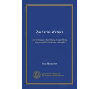 Zacharias Werner: ein beitrag zur darstellung des problems der persönlichkeit in der romantik