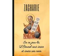 ZACHARIE: En ce jour-là, L'Éternel será único et único son nom: Carnet de notes. Cahier linéaire. Livret ou agenda. Journal intime.