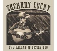 Zachary Lucky - The Ballad of Losing You [Vinilo]