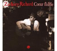 Zachary Richard - Coeur Fidele