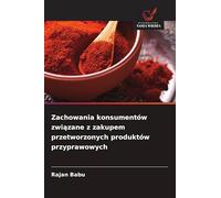 Zachowania konsumentów związane z zakupem przetworzonych produktów przyprawowych