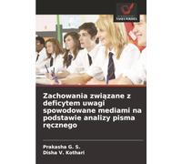 Zachowania związane z deficytem uwagi spowodowane mediami na podstawie analizy pisma ręcznego