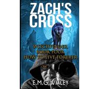 Zach's Cross: How to Live Forever (Witchfinder Series)