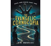 Zack and David Part One: The Evangelic Cornucopia (The Zack and David Series)