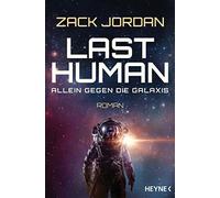 Zack Jordan Jürgen Lango Last Human - Allein gegen die Galaxis: R (Tapa blanda)