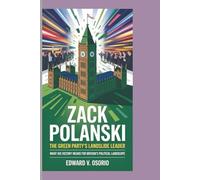 ZACK POLANSKI: THE GREEN PARTY’S LANDSLIDE LEADER: What His Victory Means for Britain’s Political Landscape