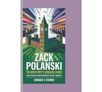 ZACK POLANSKI: THE GREEN PARTY’S LANDSLIDE LEADER: What His Victory Means for Britain’s Political Landscape