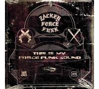 Zackey Force Funk - This Is My Force Funk Sound [Vinilo]