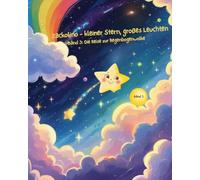 Zackolino - kleiner Stern, großes Leuchten: Band 3: Die Reise zur Regenbogenwolke