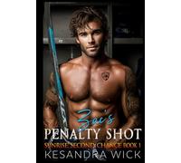 Zac's Penalty Shot: An Enemies to Lovers Second Chance Romance (Sunrise Second Chance Series)