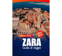 Zada Guida di Viaggio 2025-2026: Scopri la costa storica della Croazia, rovine antiche, spiagge mozzafiato, cultura vibrante e consigli esclusivi