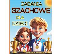 Zadania Szachowe dla Dzieci: Szachowa Taktyka i Strategia dla Początkujących, Kolorowanki Krzyżówki Sudoku dla Najmłodszych