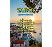 ZADAR REISEFÜHRER 2025