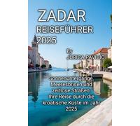 ZADAR REISEFÜHRER 2025